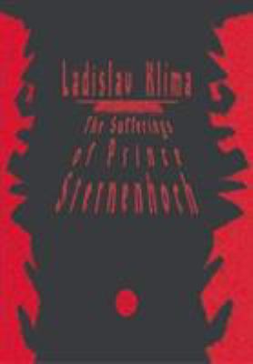 The Sufferings of Prince Sternenhoch : A Grotesque Romanetto
