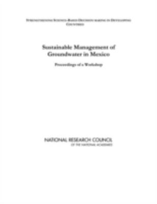 Sustainable Management of Groundwater in Mexico : Proceedings of a Workshop