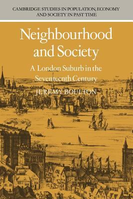 Neighbourhood and Society : A London Suburb in the Seventeenth Century