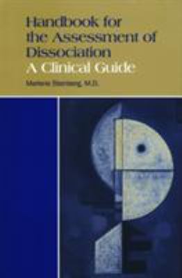 Handbook for the Assessment of Dissociation : A Clinical Guide