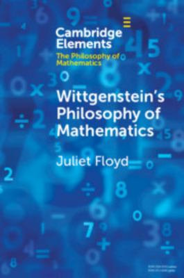 Wittgenstein's Philosophy of Mathematics