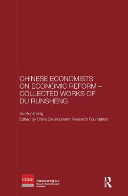 Chinese Economists on Economic Reform - Collected Works of du Runsheng