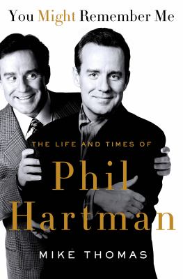You Might Remember Me : The Life and Times of Phil Hartman