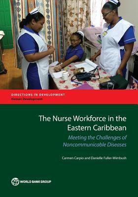 The Nurse Workforce in the Eastern Caribbean : Meeting the Challenges of Noncommunicable Diseases