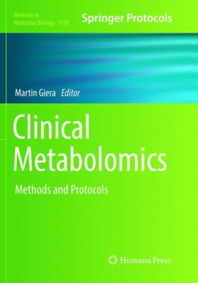 Clinical Metabolomics : Methods and Protocols