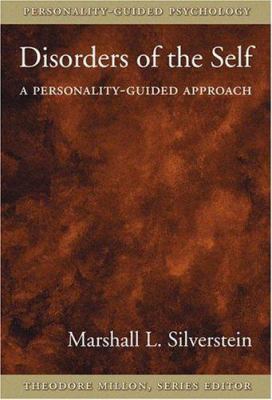 Disorders of the Self : A Personality-Guided Approach