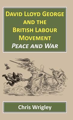 David Lloyd George British Labour Mov