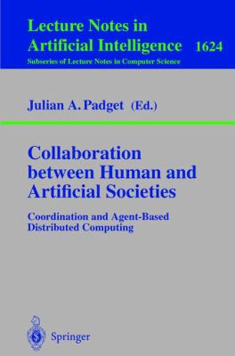 Collaboration Between Human and Artificial Societies : Coordination and Agent-Based Distributed Computing