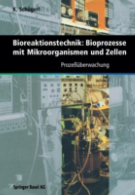 Bioreaktionstechnik: Bioprozesse mit Mikroorganismen und Zellen : Prozeßüberwachung