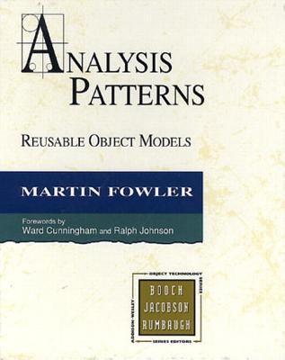 Analysis Patterns (paperback) : Reusable Object Models