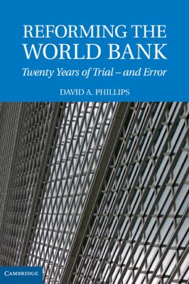 Reforming the World Bank : Twenty Years of Trial - And Error