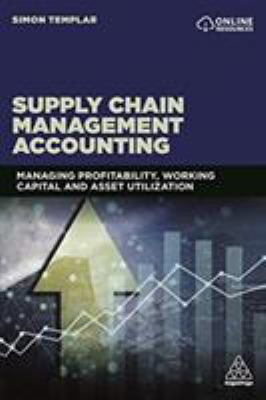 Supply Chain Management Accounting : How to Enhance Your Financial Performance