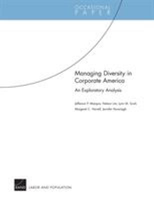 Managing Diversity in Corporate America : An Exploratory Analysis