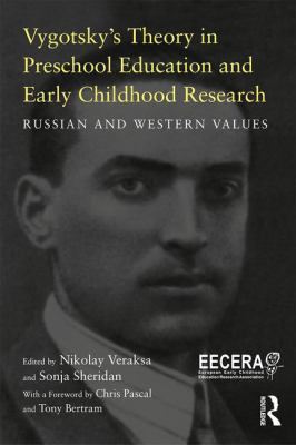 Vygotsky's Theory in Preschool Education and Early Childhood Research : Russian and Western Views