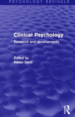 Clinical Psychology (Psychology Revivals) : Research and Developments