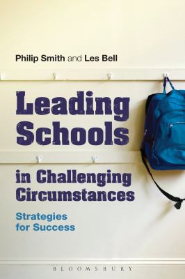 Leading Schools in Challenging Circumstances : Strategies for Success