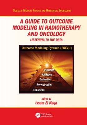 A Guide to Outcome Modeling in Radiotherapy and Oncology : Listening to the Data