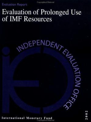 Evaluation of Prolonged Use of IMF Resources
