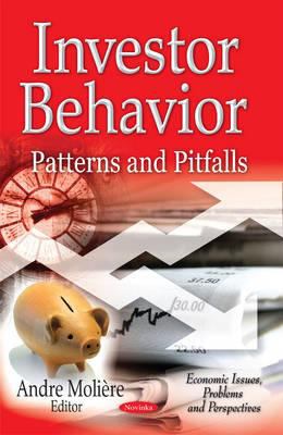 Investor Behavior : Patterns and Pitfalls