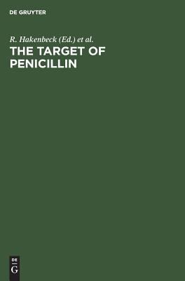 The Target of Penicillin : The Murein Sacculus of Bacterial Cell Walls, Architecture and Growth