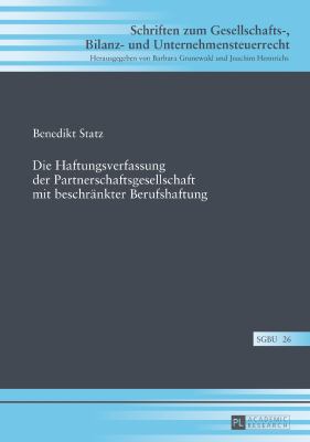Die Haftungsverfassung der Partnerschaftsgesellschaft Mit Beschraenkter Berufshaftung