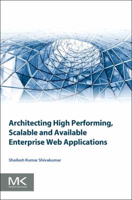 Architecting High Performing, Scalable and Available Enterprise Web Applications