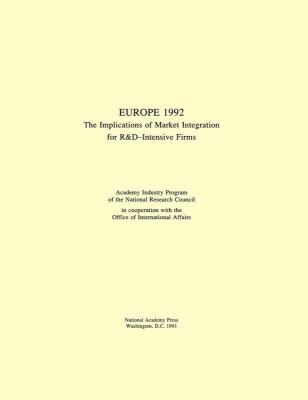 Europe 1992 : The Implications of Market Integration for R and D-Intensive Firms