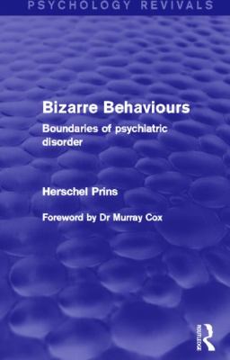 Bizarre Behaviours : Boundaries of Psychiatric Disorder