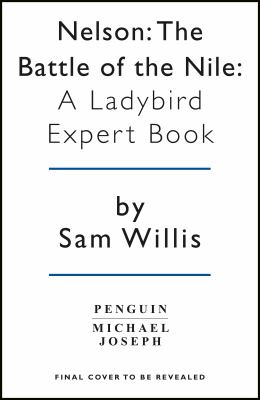 Battle of the Nile: a Ladybird Expert Book