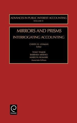 Mirrors and Prisms : Interrogating Accounting