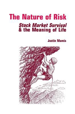 Nature of Risk : Stock Market Survival and the Meaning of Life