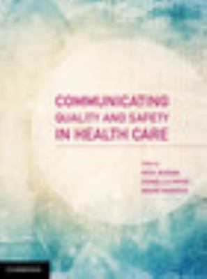 Communicating Quality and Safety in Health Care