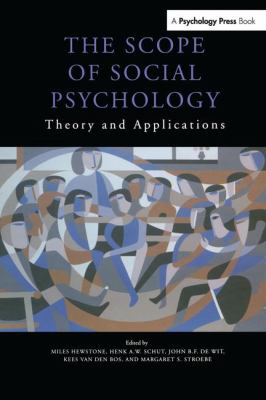 The Scope of Social Psychology : Theory and Applications (a Festschrift for Wolfgang Stroebe)