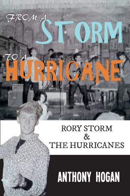 From a Storm to a Hurricane : Rory Storm and the Hurricanes