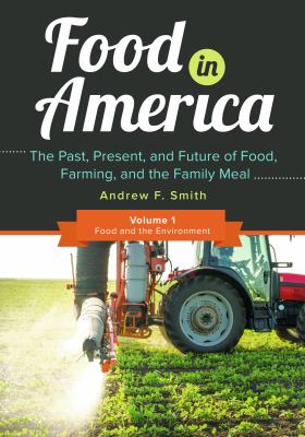 Food in America : The Past, Present, and Future of Food, Farming, and the Family Meal