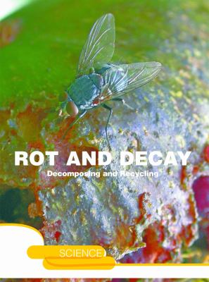 Rot and Decay