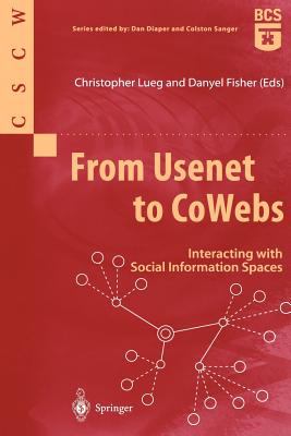 From Usenet to Cowebs : Interacting with Social Information Spaces