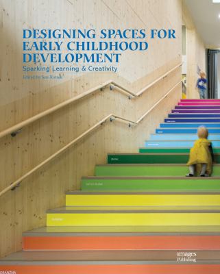 Designing Spaces for Early Childhood Development : Sparking Learning and Creativity