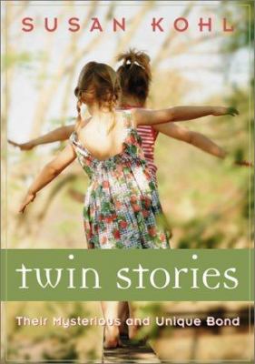 Twin Stories : Their Mysterious and Unique Bond
