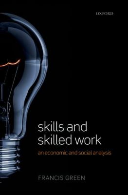 Skills and Skilled Work : An Economic and Social Analysis