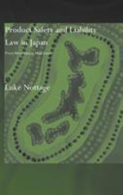 Product Safety and Liability Law in Japan : From Minamata to Mad Cows