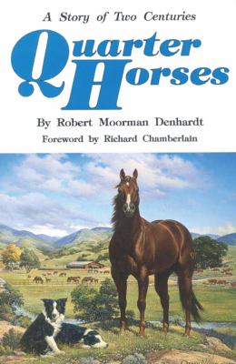 Quarter Horses : A Story of Two Centuries