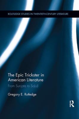 The Epic Trickster in American Literature : From Sunjata to So(u)l