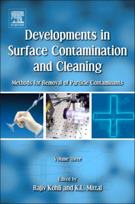 Developments in Surface Contamination and Cleaning Vol. 3 : Methods for Removal of Particle Contaminants