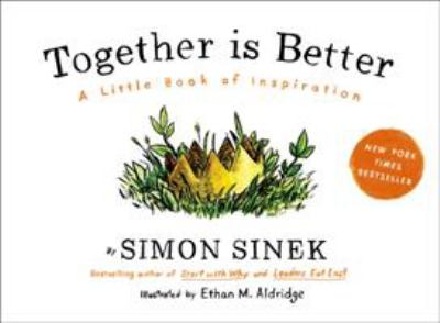 Together Is Better : A Little Book of Inspiration