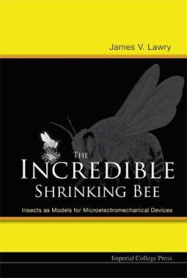 The Incredible Shrinking Bee : Insects as Models for Microelectromechanical Devices
