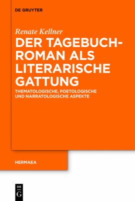 Der Tagebuchroman Als Literarische Gattung : Thematologische, Poetologische und Narratologische Aspekte