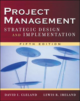Project Management : Strategic Design and Implementation