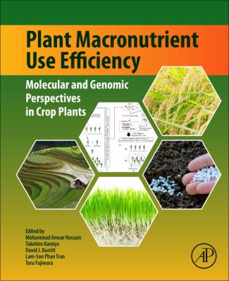 Plant Macro-Nutrient Use Efficiency : Molecular and Genomic Perspectives in Crop Plants