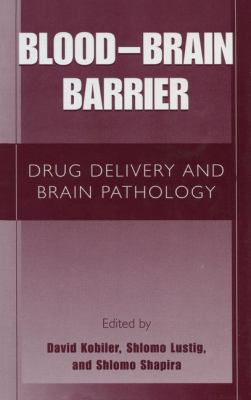 Blood Brain Barrier : Drug Delivery and Brain Pathology